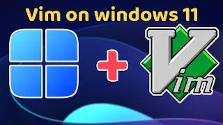 How to install Vim Editor on Windows 11