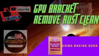GPU remove rust using Power of baking Soda