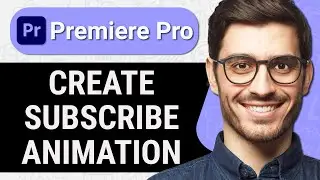 How to Make Subscribe Animation on Premiere Pro (Quick & Easy)