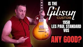 Is The Gibson Custom 1958 Les Paul Standard Any Good?