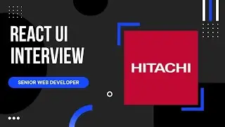 HITACHI UI React Interview | React Interview | JavaScript Interview