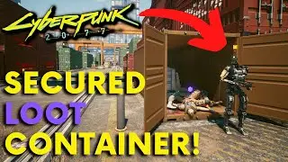 Cyberpunk 2077 - Secured Loot Container! (Secret Location)