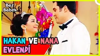 NANA VE HAKAN EVLENDİ! - Bez Bebek 101. Bölüm (FİNAL)