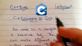 Debugging in C++ | Errors in C++ (Syntax, Logical and Run-Time Error)