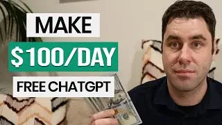 How To Make $100 A Day & Make Money Online For FREE With ChatGPT!