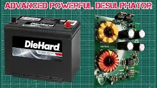 Powerful, Protected Battery Desulphurizer Desulphator Circuit