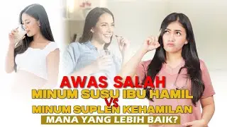 LEBIH BAIK MANA SUSU IBU HAMIL ATAU SUPLEMEN KEHAMILAN || Ayu Harisyah - Medikacare