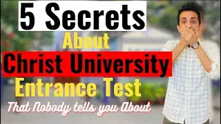 5 Secrets About Christ University Entrance Test that Nobody Tells You About | Kavach Khanna