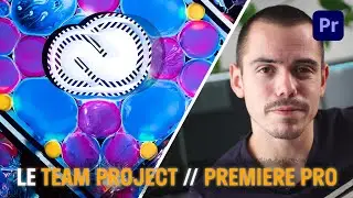 Adobe Premiere Pro Team Projects : Faire du montage à plusieurs ?