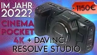 Cinema Pocket 4k im Jahr 2022?   Blackmagic Davinci Resolve Studio