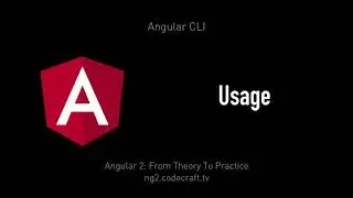 EP 3.1 - Angular / Angular Command Line Interface / Overview & Installation & Usage