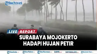 🔴SURABAYA MOJOKERTO DILANDA HUJAN PETIR, Info Cuaca Jatim Selasa 10 Desember 2024