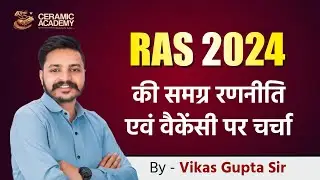Detailed Strategy Of Upcoming RAS Exam | Information about New Vacancy | Vikas Sir