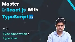 Type annotations, Type Alias in React | React With TypeScript in Hindi # 1 