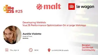 BeJS#25 | Developing WeWeb: VueJS Performance Optimization On A Large WebApp