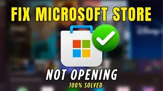 Fix Microsoft Store Not Opening on Windows 10/11 | 3 Methods (100% Solved)