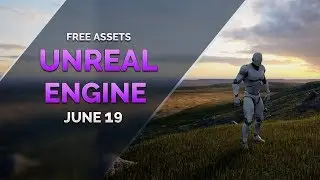 FREE Unreal Engine ASSETS - June 2019