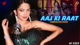 Aaj Ki Raat | Stree 2 | Song Cover By Diya Ghosh |  Sachin-Jigar | Madhubanti | Nelson Mudliar