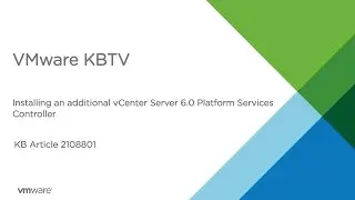 KB 2108801 How to install additional vCenter Server 6.0 Platform Services Controller Windows machine