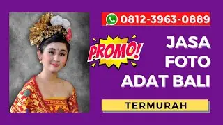 RECOMMENDED! WA 0812-3963-0889, Studio Foto Baju Adat Bali