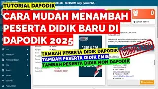 CARA MENAMBAHKAN PESERTA DIDIK BARU DI DAPODIK TERBARU