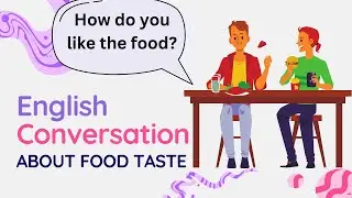 Learn English with Food: Expressions and Vocabulary for Saying The Food Tastes Great