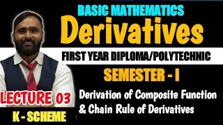 Derivatives|Derivation of composite functions|Chain Rule|Lecture03|First Year Diploma & Polytechnic