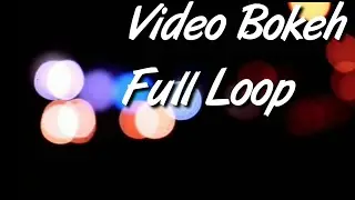 Video Bokeh Full Loop