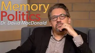 Memory Politics in the Context of Canada's Multiculturalism - Dr. David MacDonald