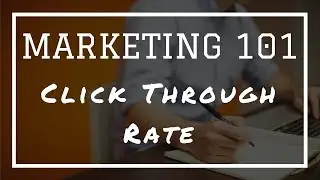 Marketing 101: What Is Click Through Rate (CTR)?