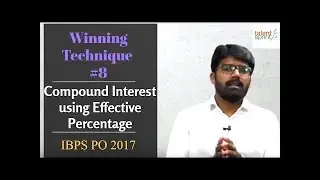 Winning Technique # 8 | Compound Interest using Effective Percentage Technique for IBPS PO 2017