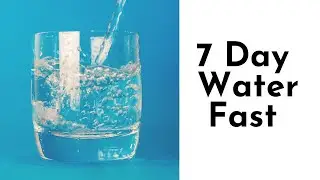 7 Day Water Fast Results - I Cheated - What I Learned | Why You Should Do a Water Fast