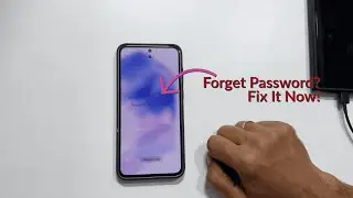 How to Remove Forgotten Screen Lock on Samsung Galaxy A55/A35 (Factory Reset)
