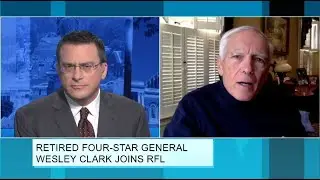 Retired Four-Star General Wesley Clark on the U.S. relationship with China, Russia