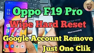 Oppo F19 Pro Wipe Hard Reset | Oppo F19 Pro Frp Bypass | All Oppo Google Account Remove Just Click