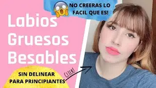 Como maquillar tus labios grandes facil y rapido