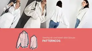 Sewing The Boyfriend - Oversized Shirt Blouse 🌸 ENGLISH 🌸 PDF Sewing Pattern