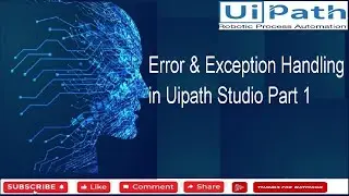 Error & Exception Handling in Uipath Studio Part 1