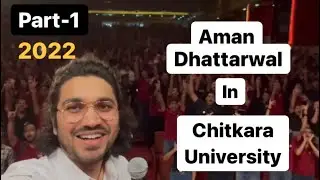 Aman Dhattarwal Seminar (Part-1) | Chitkara University 2022| Motivational session🔥🔥