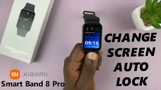 Xiaomi Smart Band 8 Pro: How To Change Screen Timeout Period | Change Screen Auto Lock