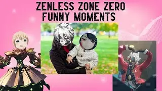 PEAK SERVICE 10/10 TELL YA PARENTS Zenless Zone Zero Funny Moments Part 13
