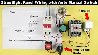 Streetlight Panel, Auto Manual Switch Connection with Photocell Sensor  