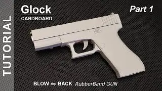Cardboard BlowBack Rubber Band Gun (Glock) - Part 1 Tutorial