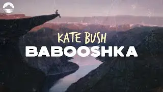 Kate Bush - Babooshka | Lyrics