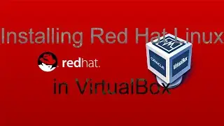 How to Install Red Hat Linux 2022 in VirtualBox