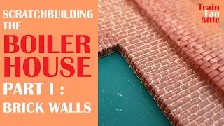 scratchbuilding the h0 scale boiler house part 1 - brick walls