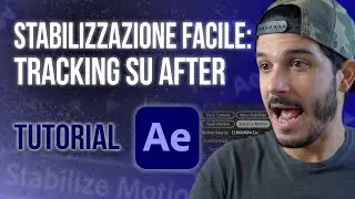 Il MIGLIOR METODO per STABILIZZARE UN VIDEO: After Effect FACILE!