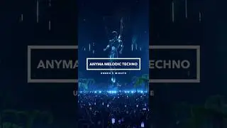 Anyma Melodic Techno Under 1 Minute!🔥 