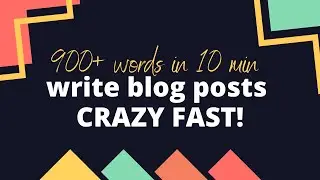 How to write a blog post super duper fast