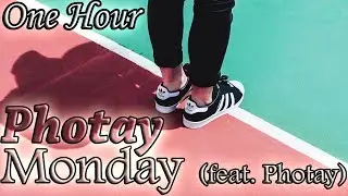 Photay - Monday (One Hour LOOP)